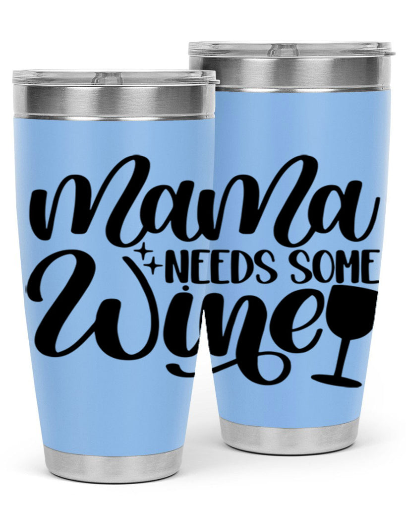 mama needs some wine 42#- wine- Tumbler