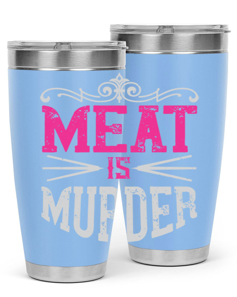 meat is murder 121#- vegan- Tumbler