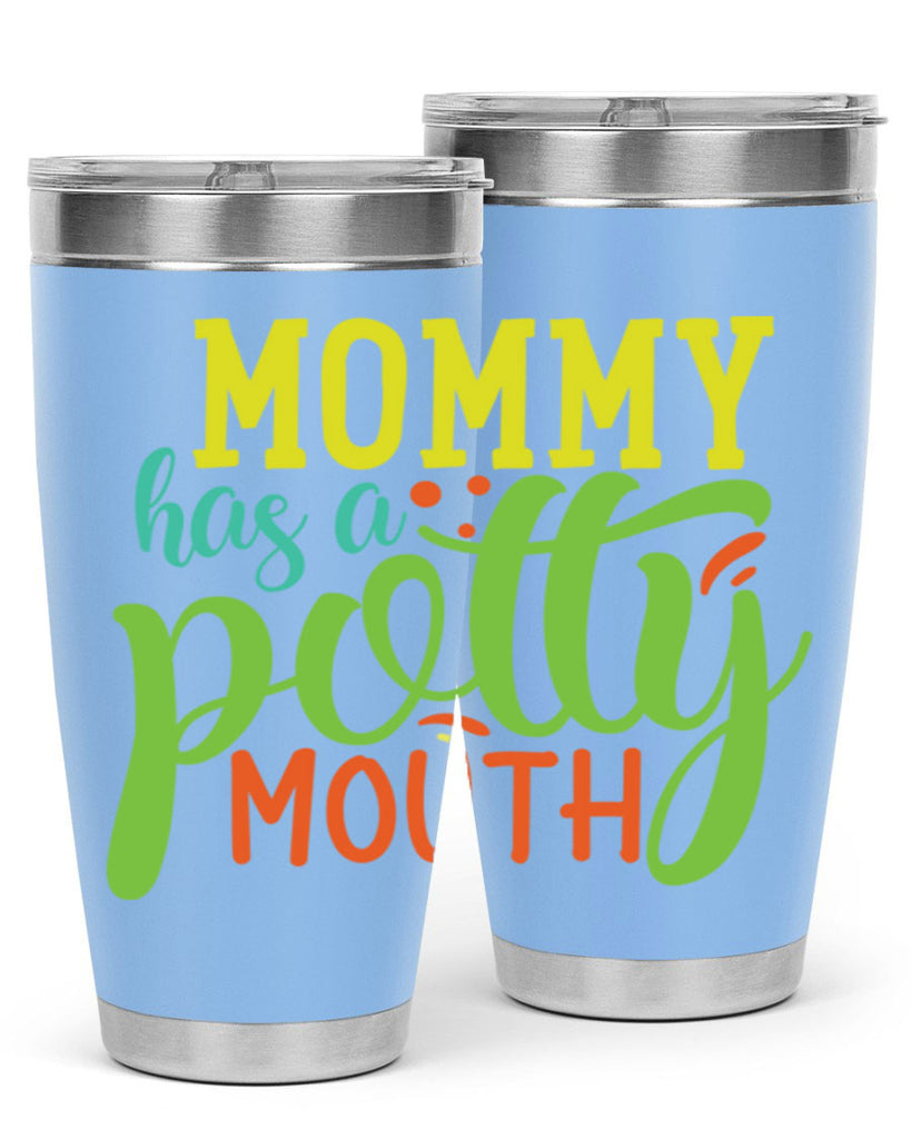 mommy has a potty mouth 376#- mom- Tumbler