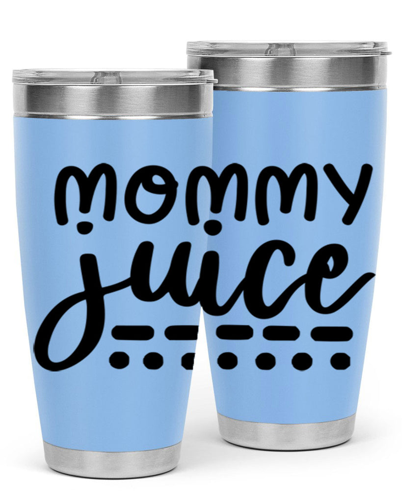 mommy juice 180#- wine- Tumbler