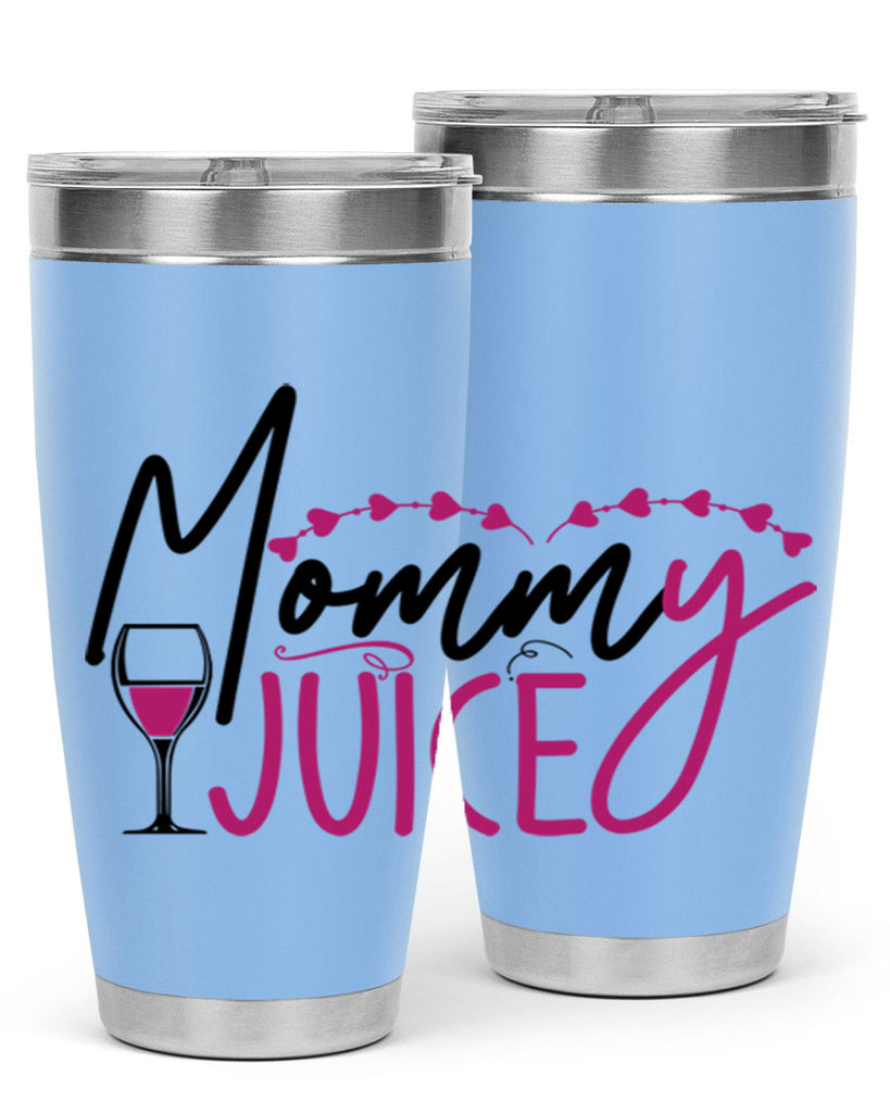 mommy juice 181#- wine- Tumbler