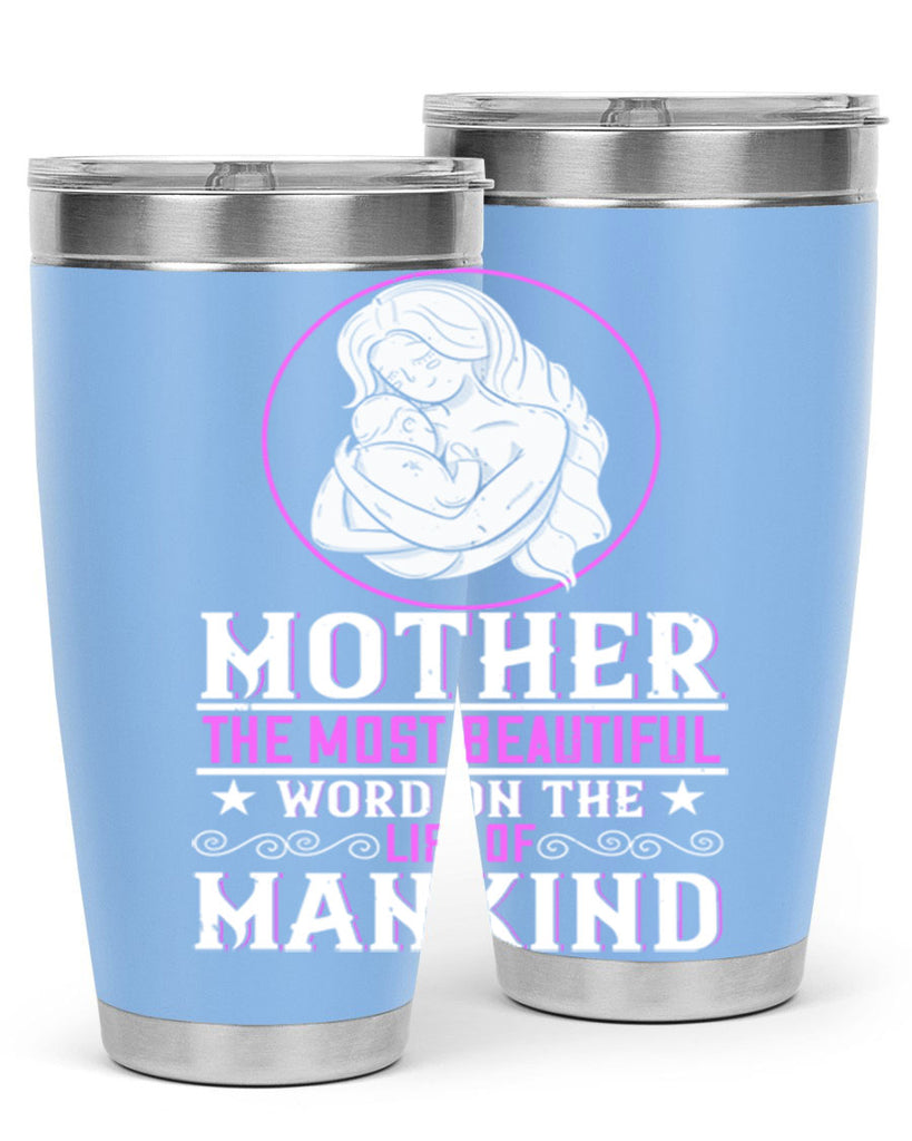 mother the most beautiful word on the lips of mankind 102#- mom- Tumbler