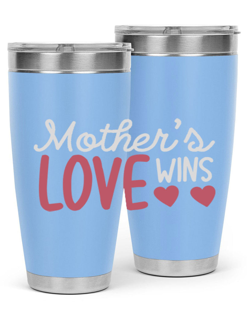 mother’s love wins 92#- mom- Tumbler