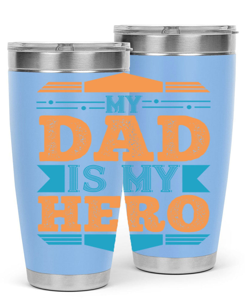 my dad is my hero 183#- fathers day- Tumbler