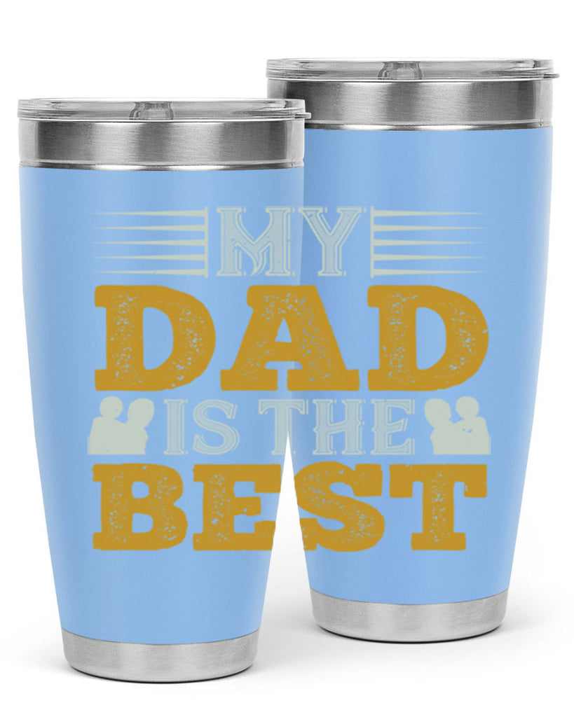 my dad is the best 180#- fathers day- Tumbler