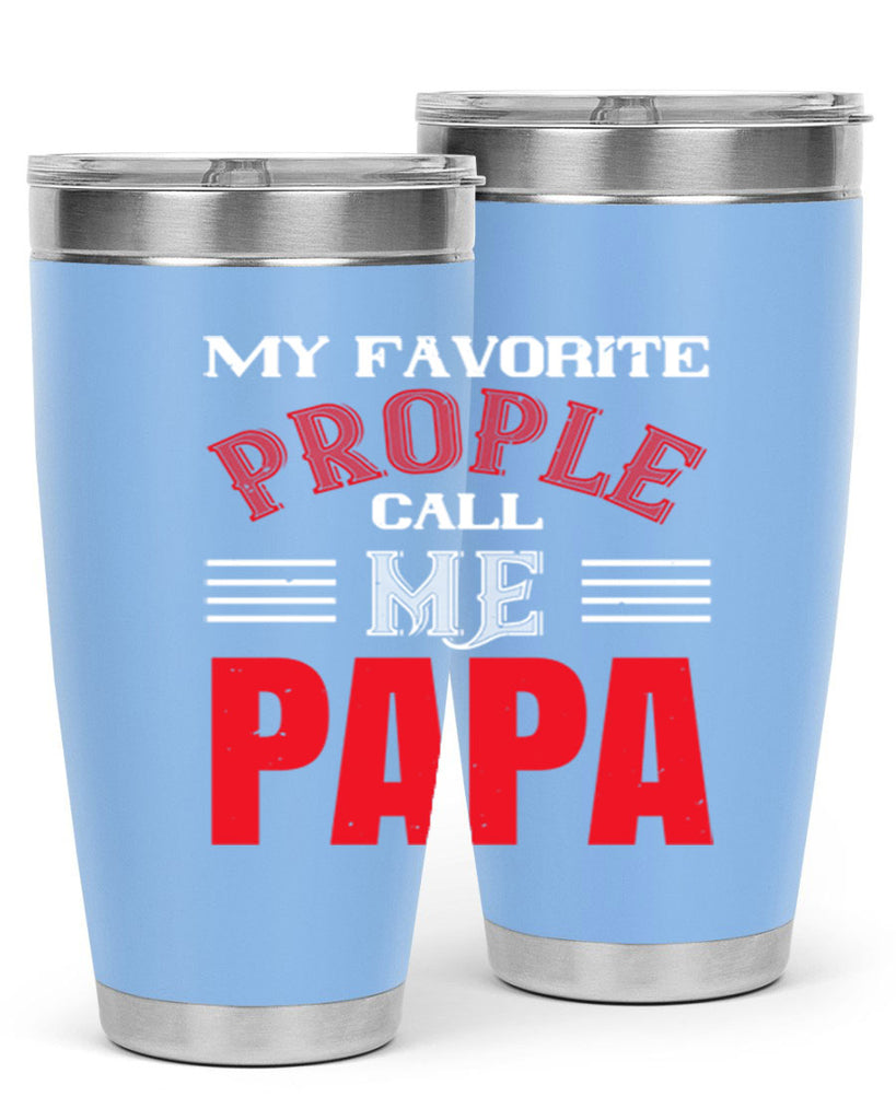 my favorite prople call me papa 27#- grandpa - papa- Tumbler