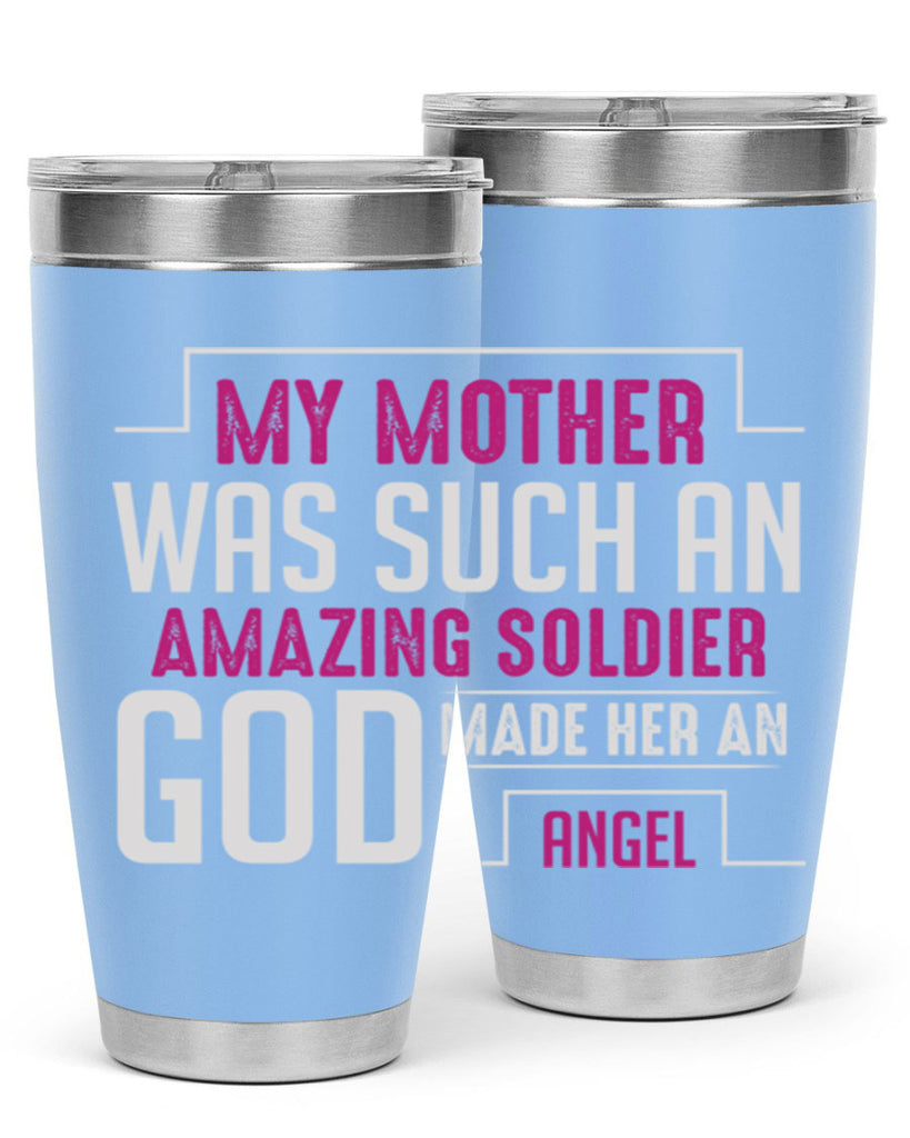 my mother was such an amazing soldier god made her an angel 81#- mom- Tumbler