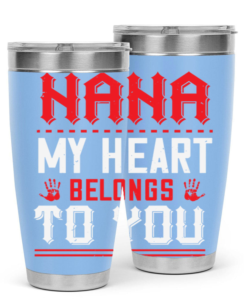 nana MY HEART 7#- grandma - nana- Tumbler