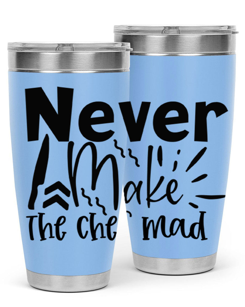 never make the chef mad 83#- kitchen- Tumbler