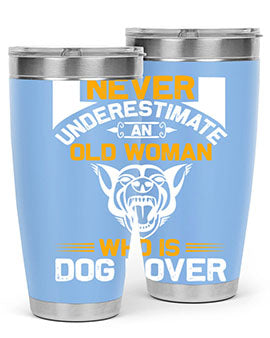 never underestimate an old woman who is dog lover Style 6524#- dog- Tumbler