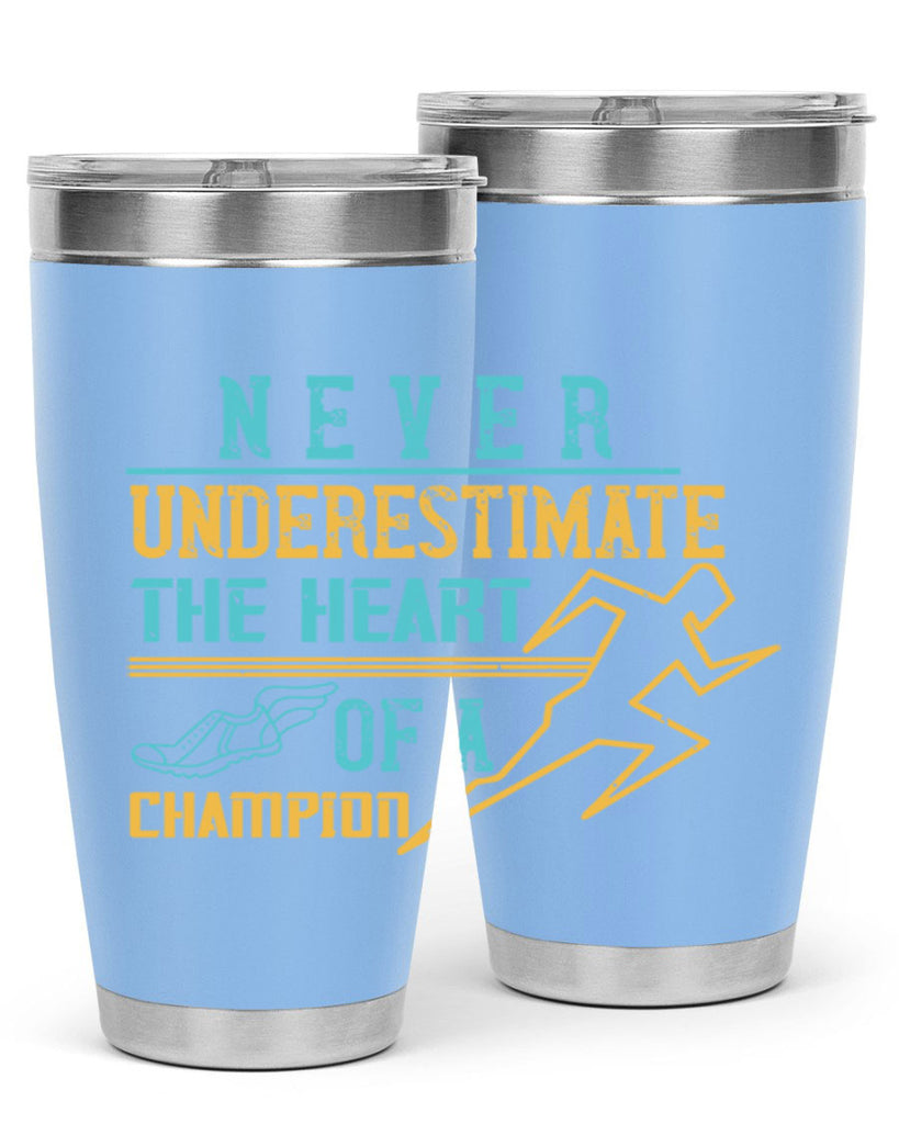 never underestimate the heart of a champion 30#- running- Tumbler