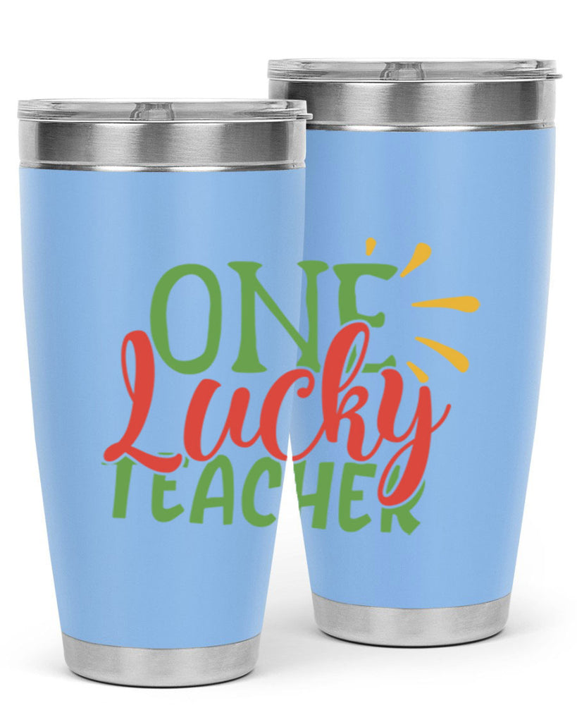 one lucky teacher Style 163#- teacher- tumbler