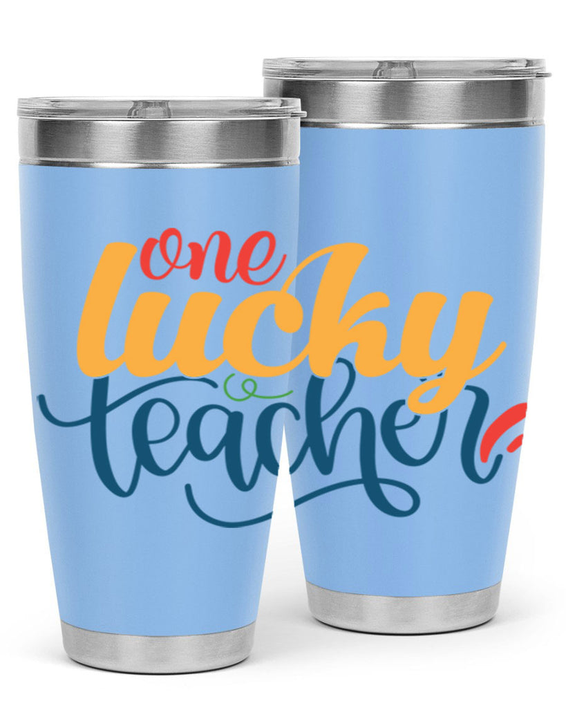 one lucky teacher Style 164#- teacher- tumbler