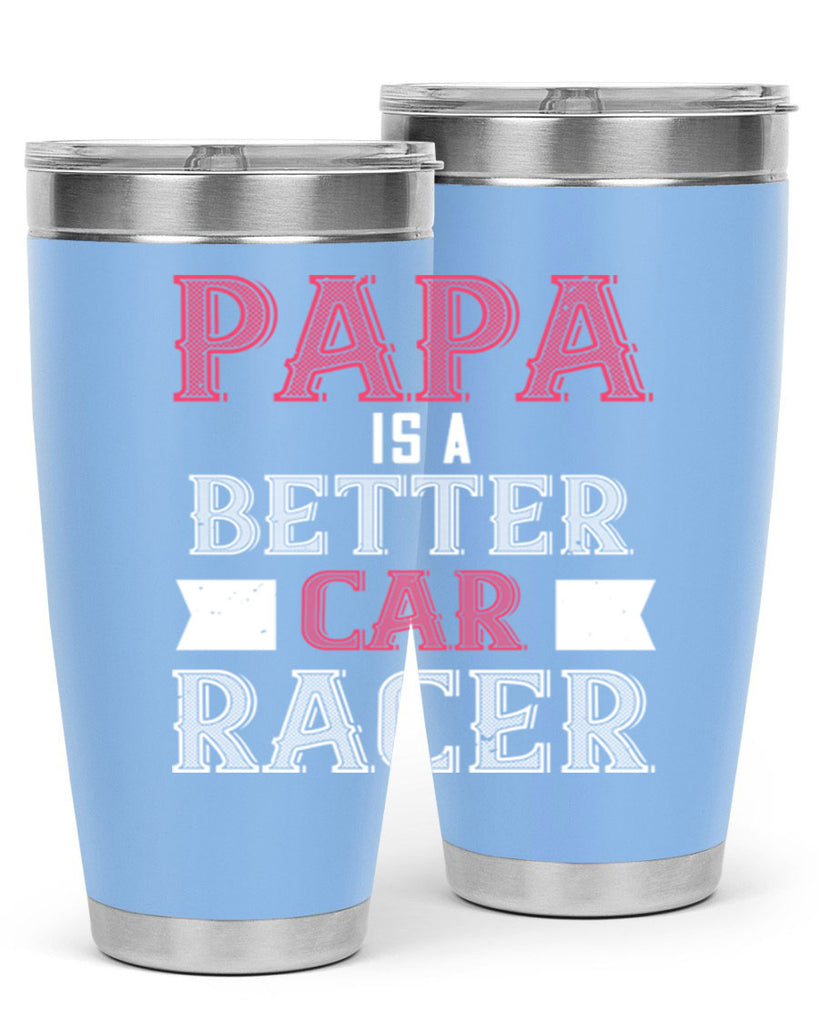 papa is a better car bacer 19#- grandpa - papa- Tumbler