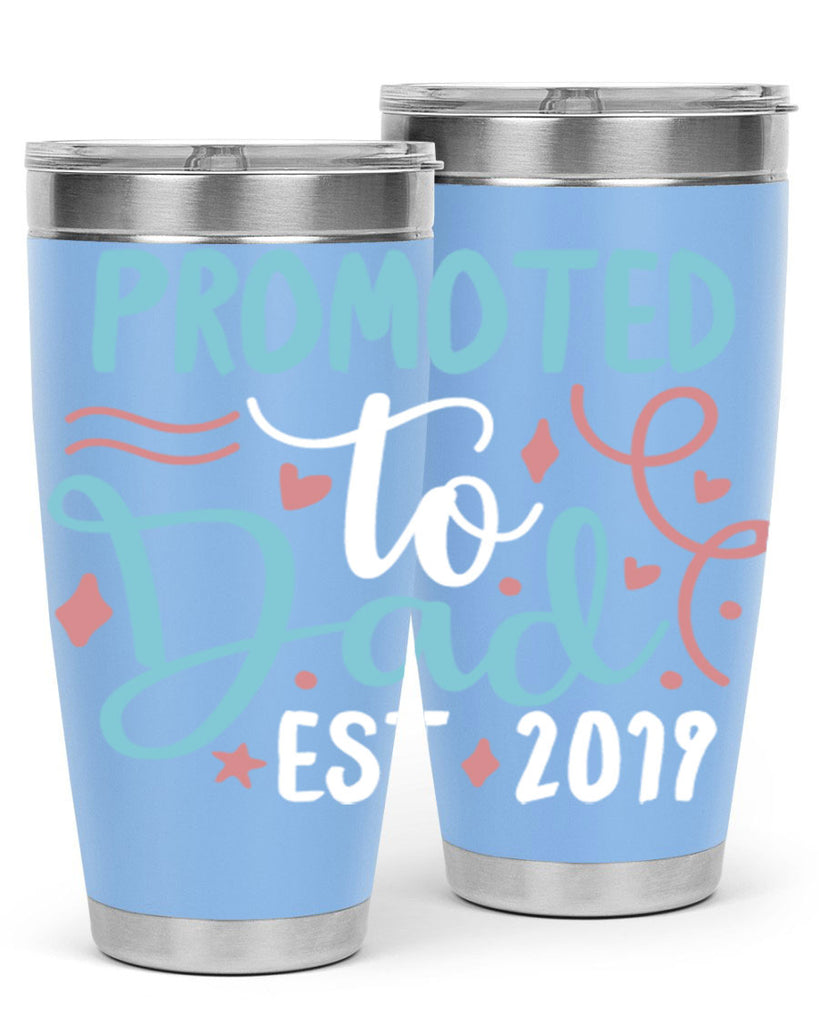 promoted to dad est 9#- fathers day- Tumbler