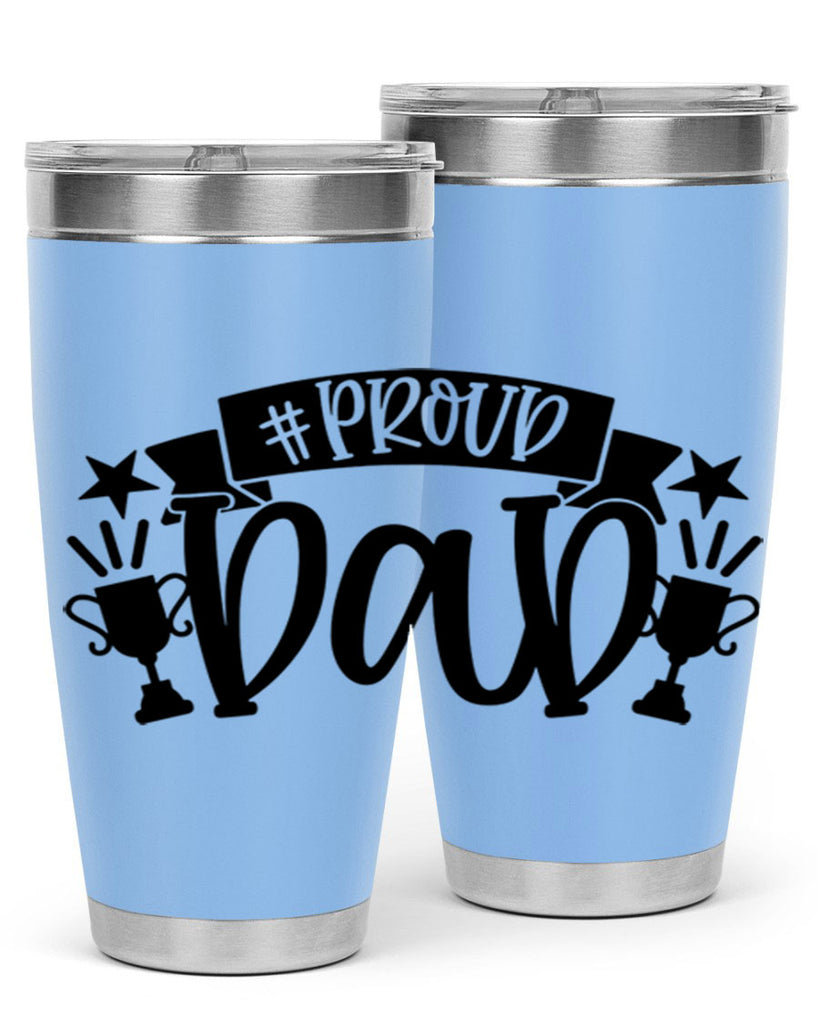 proud dad 75#- fathers day- Tumbler