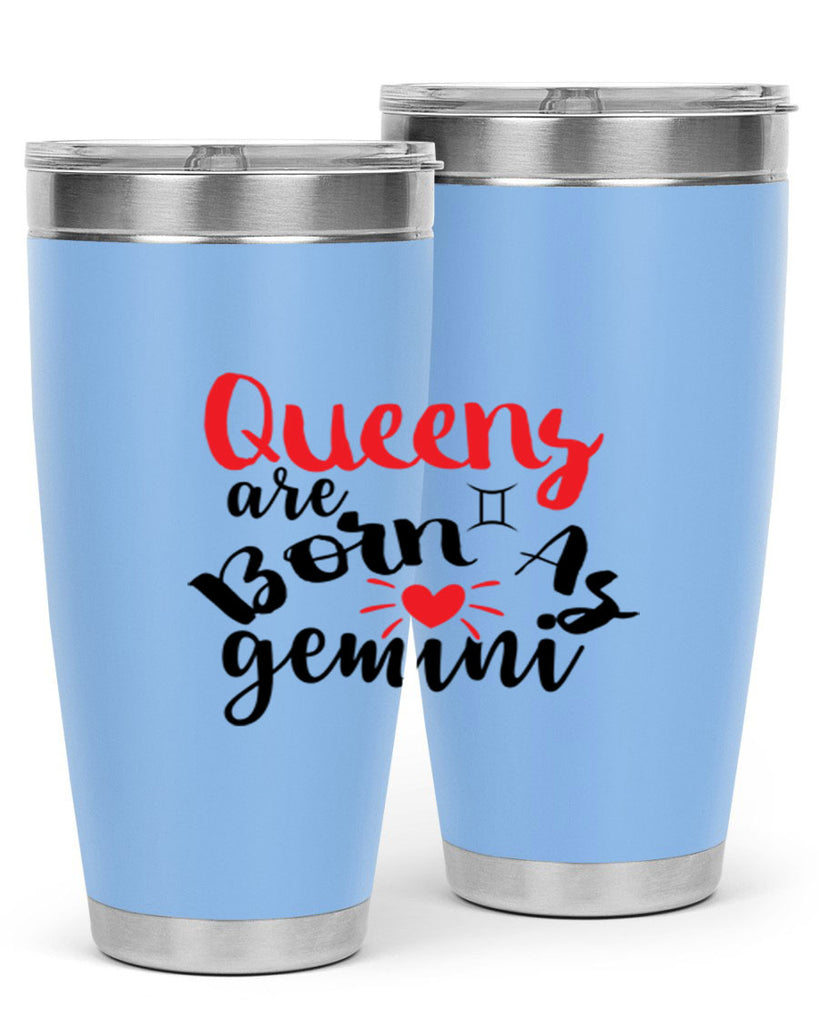 queens Are Born As Gemini 385#- zodiac- Tumbler