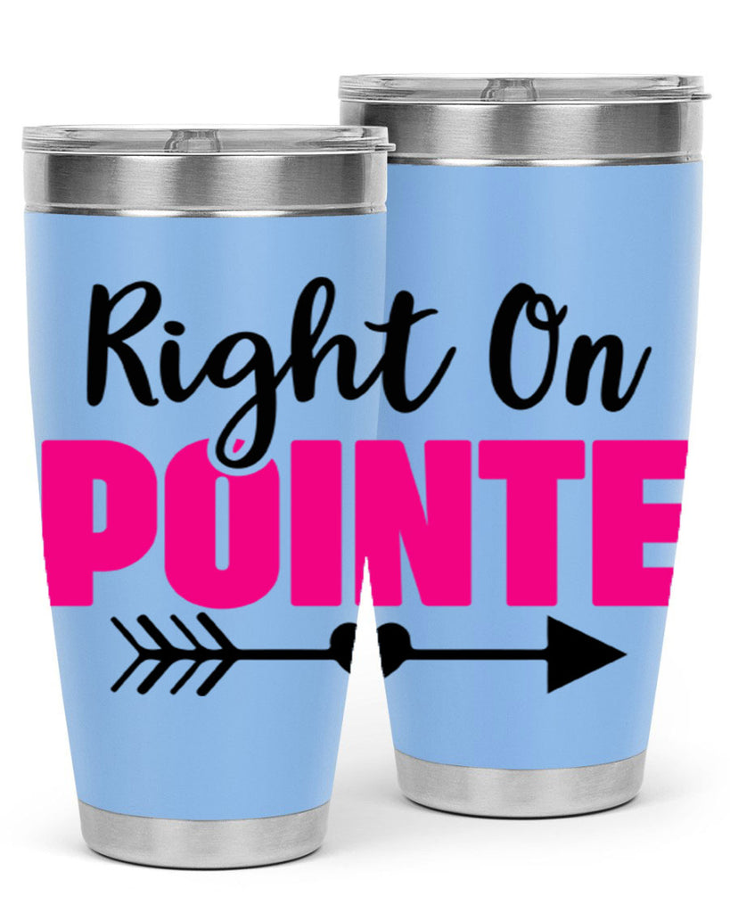 right on pointe 75#- ballet- Tumbler