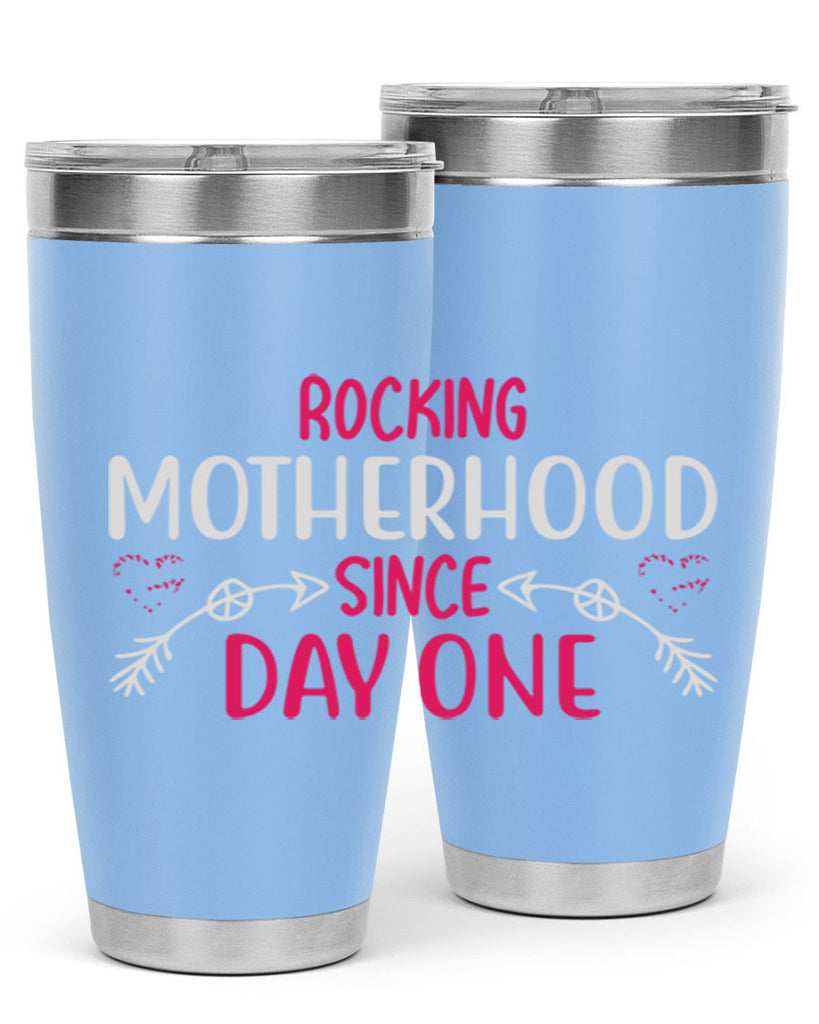 rocking motherhood since day one 69#- mom- Tumbler