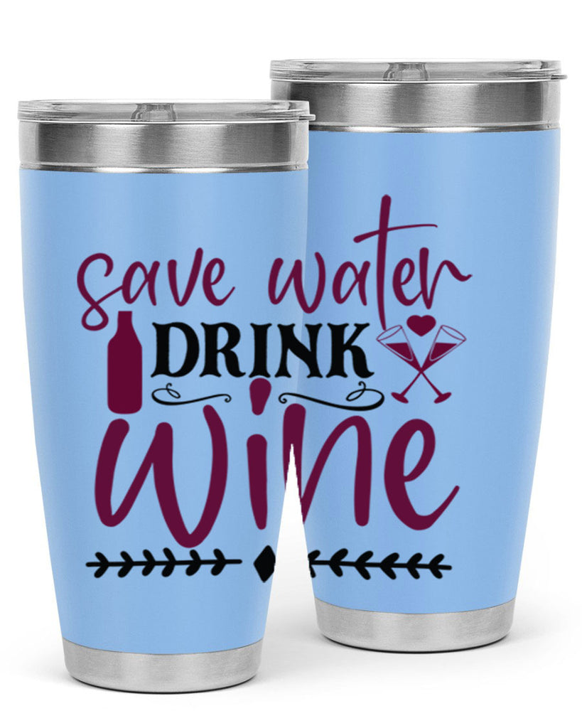 save water drink wine 171#- wine- Tumbler