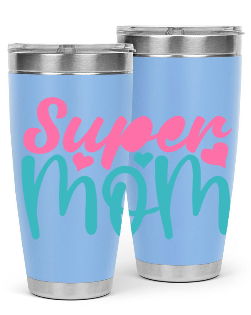 super mom 301#- mom- Tumbler