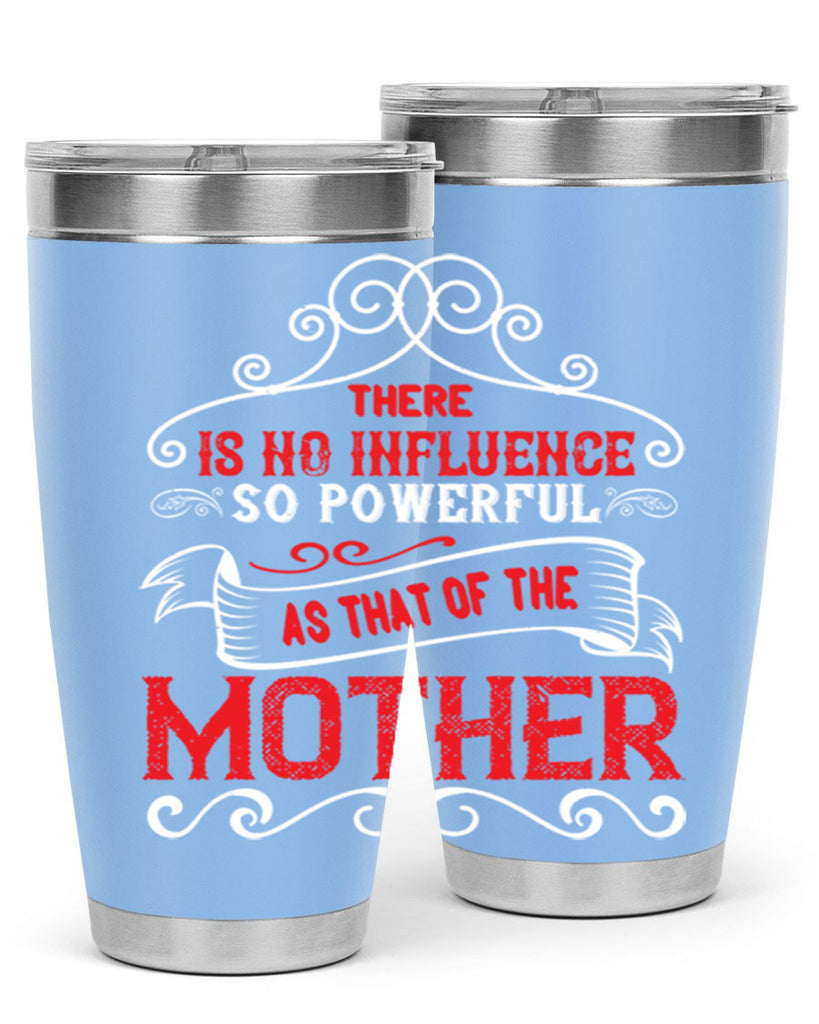 there is no influence so powerful as that of the 42#- mom- Tumbler