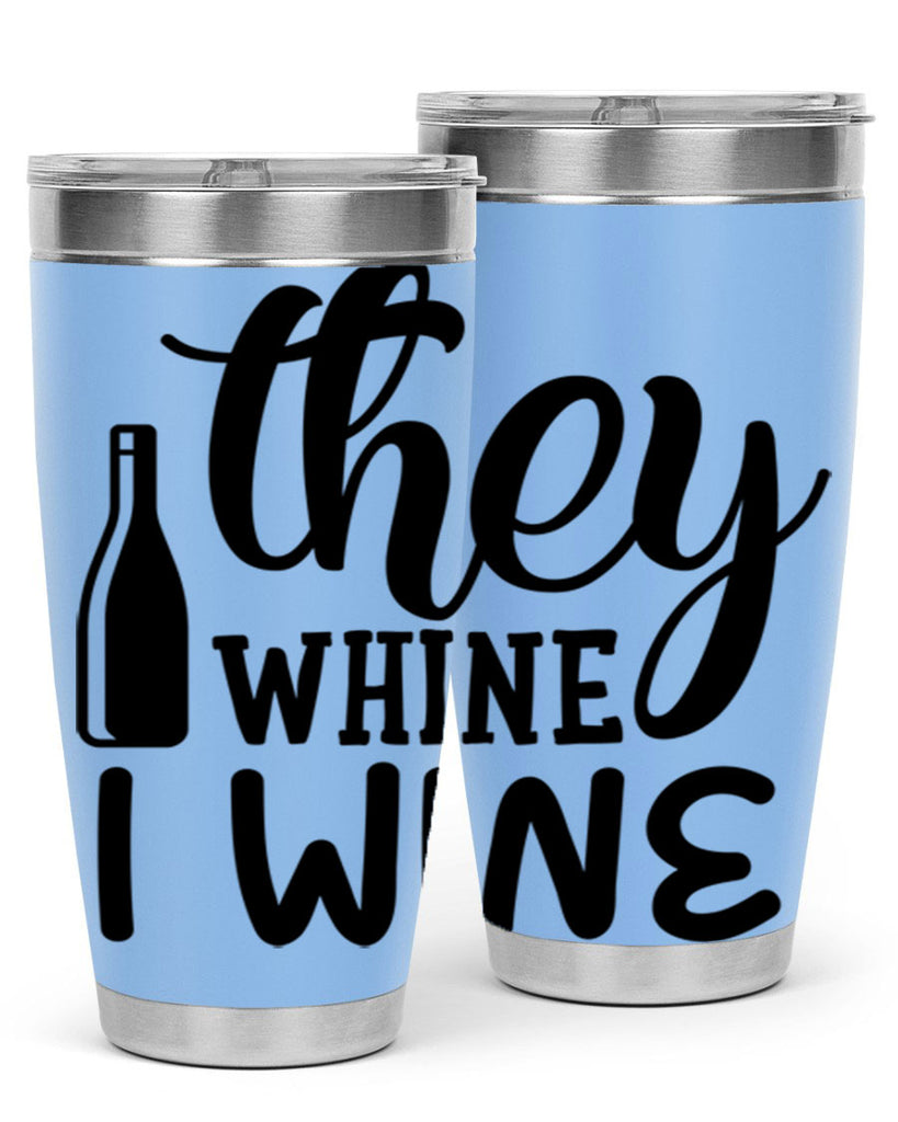 they whine i wine 154#- wine- Tumbler