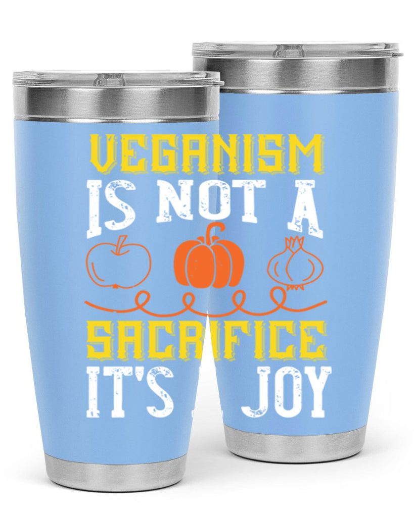 veganism is not a sacrificeits a joy 17#- vegan- Tumbler