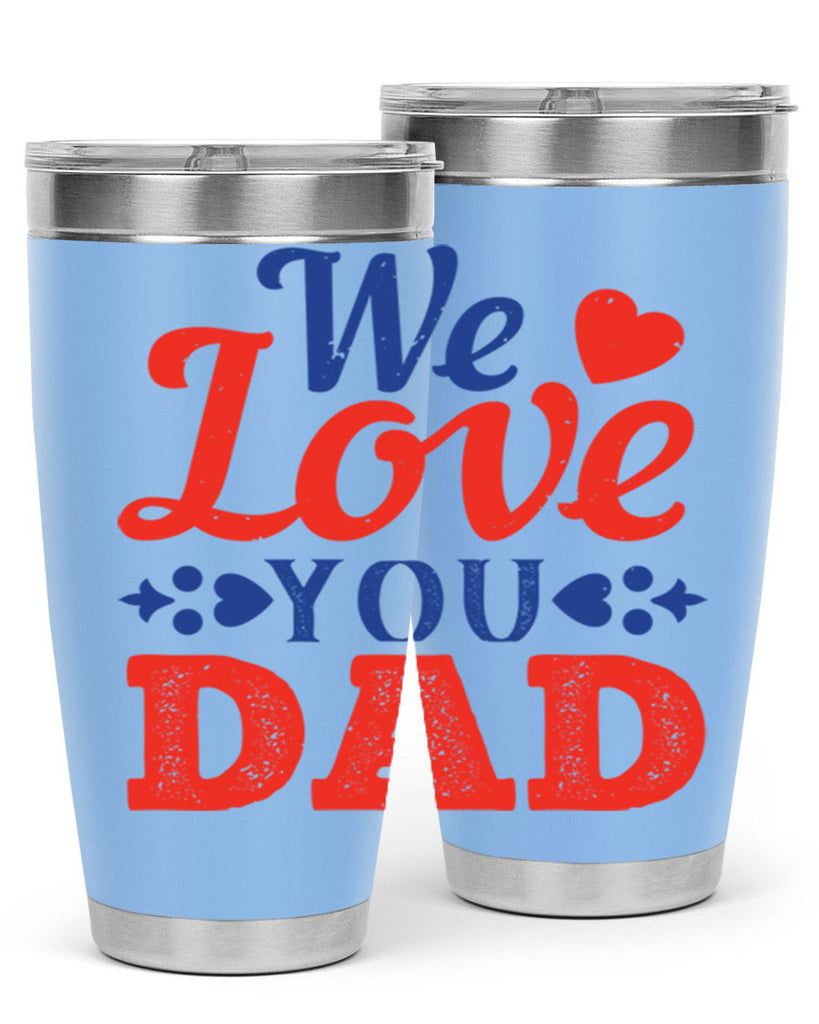 we love you dad 157#- fathers day- Tumbler