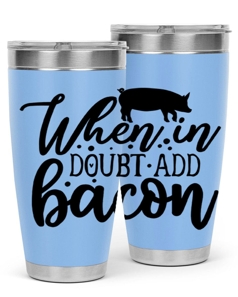 when in doubt add bacon 70#- kitchen- Tumbler