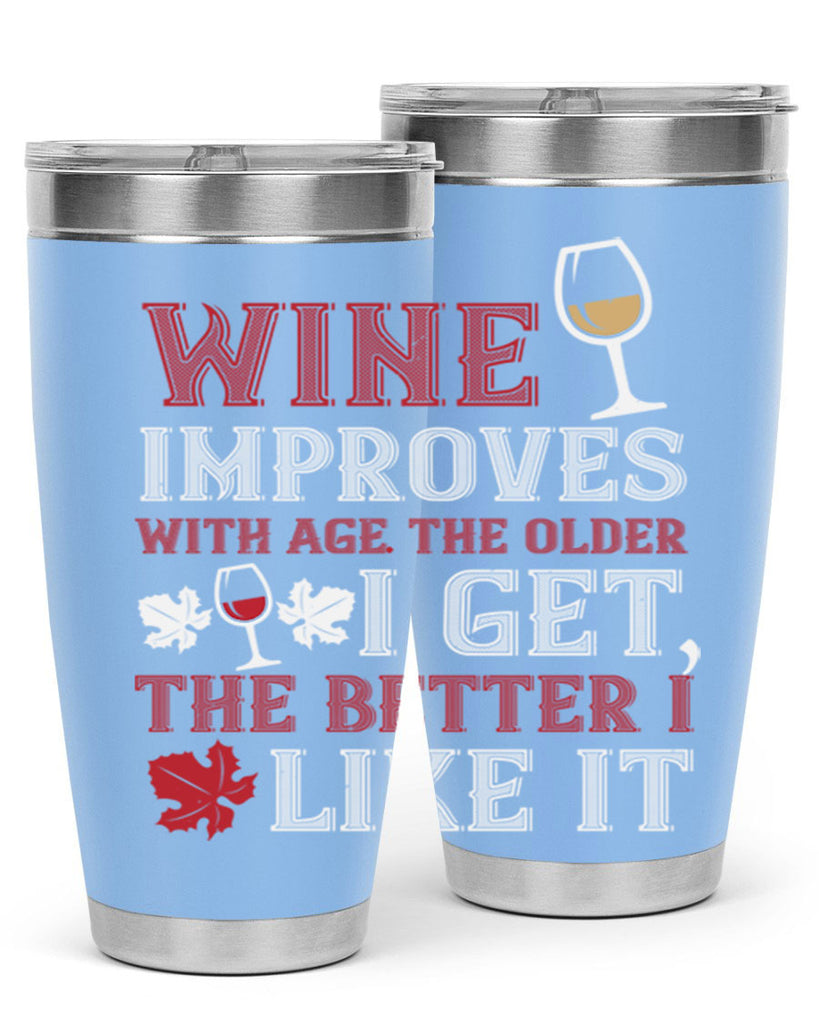 wine improves with age the older 6#- wine- Tumbler