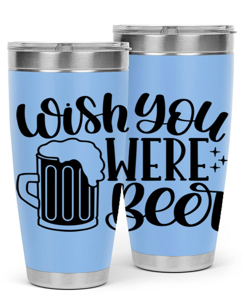 wish you were beer 15#- beer- Tumbler