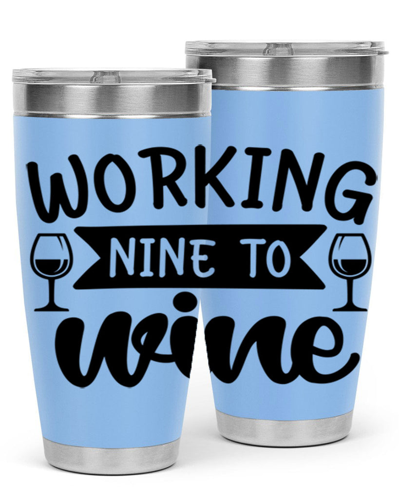 working nine to wine 140#- wine- Tumbler