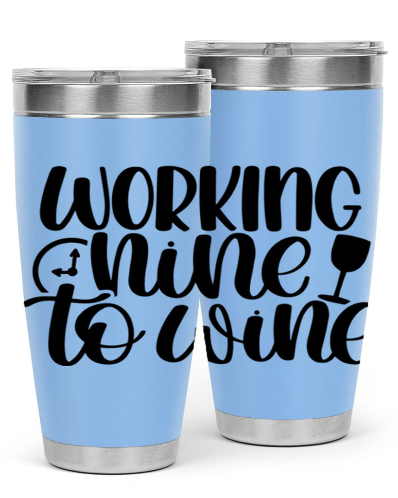 working nine to wine 15#- wine- Tumbler