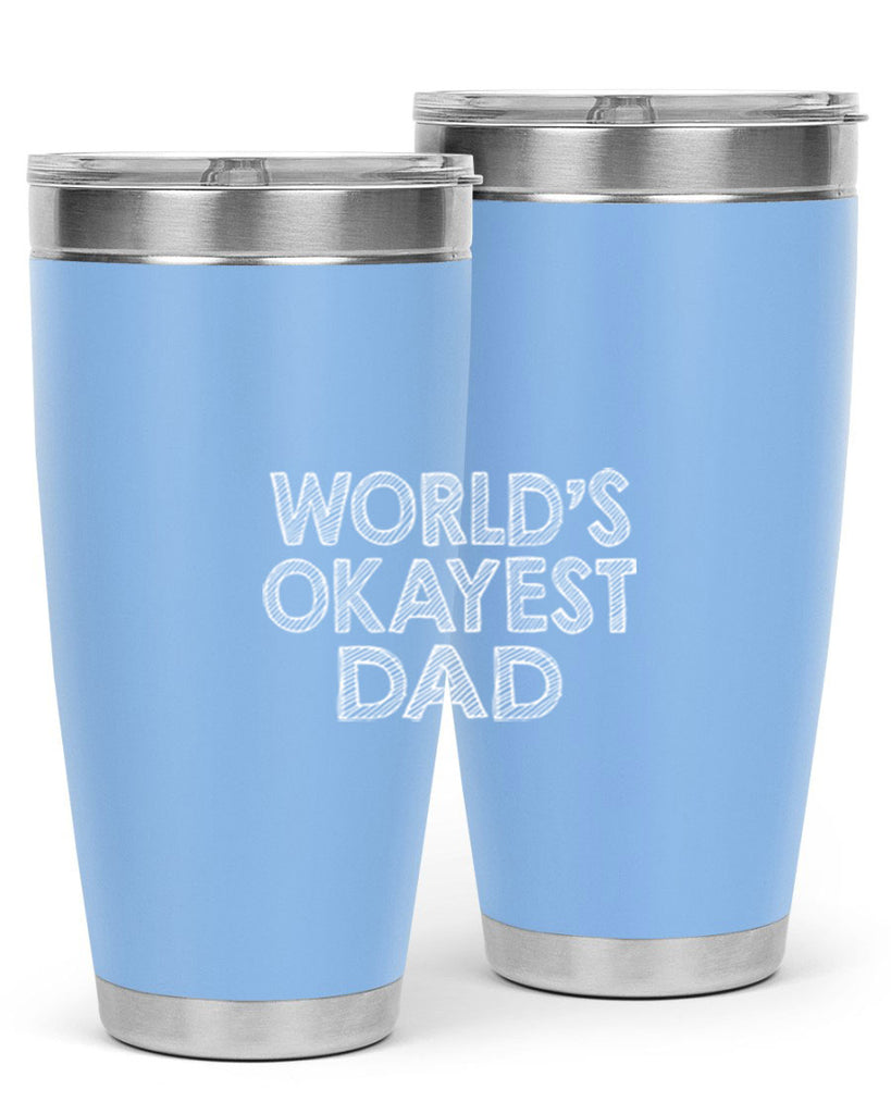 world is okayest dadj 59#- dad- Tumbler