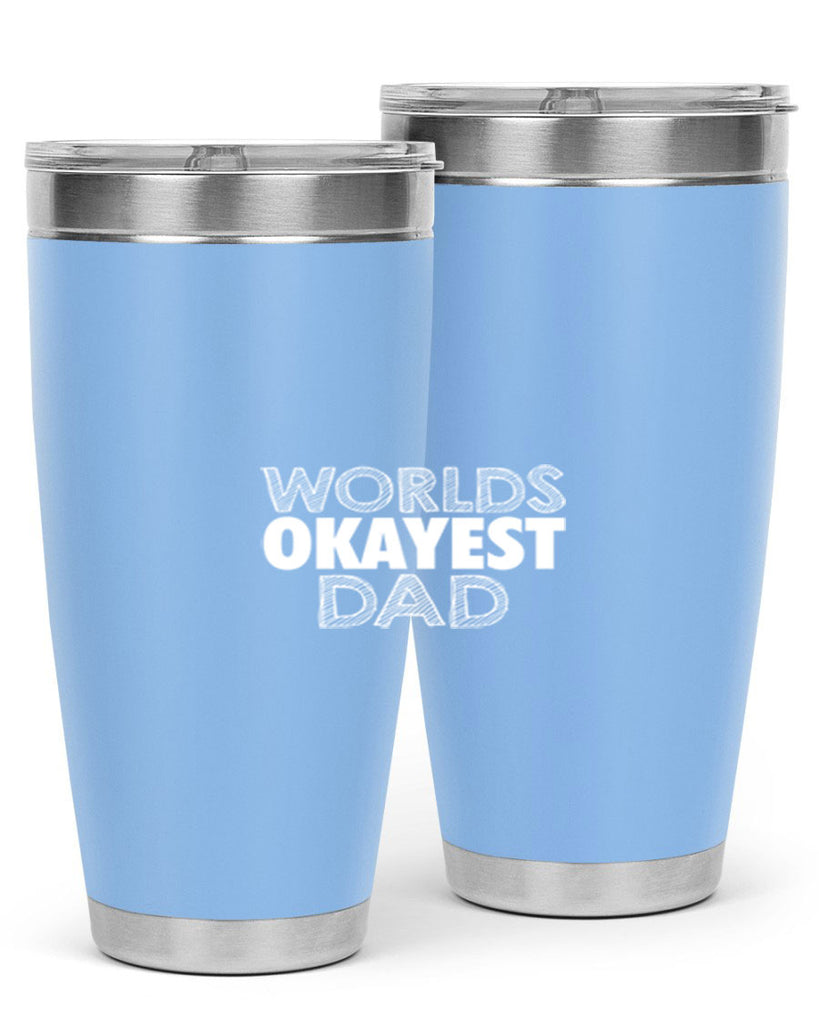 worlds okayest dad 57#- dad- Tumbler