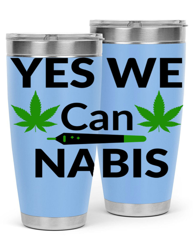 yes we cannabis 310#- marijuana- Tumbler