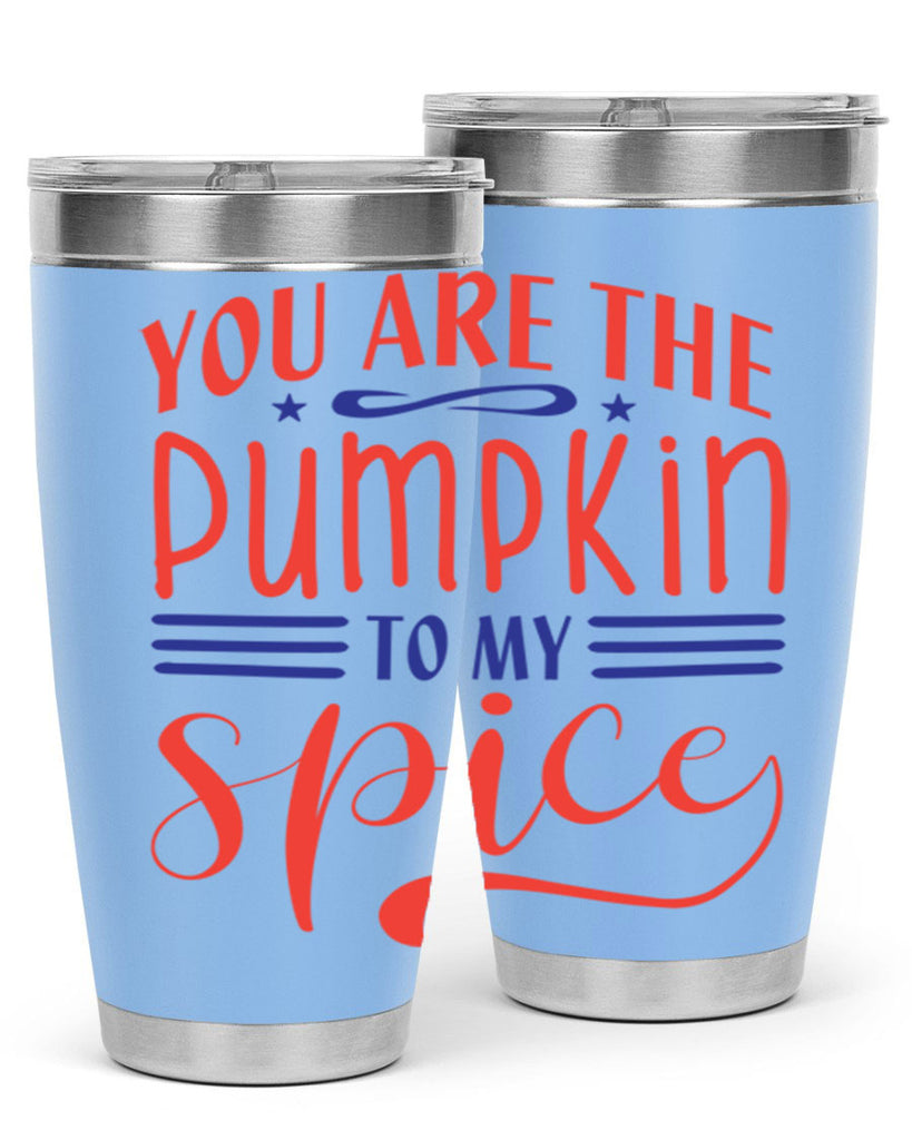 you are the pumpkin to my spice 655#- fall- Tumbler