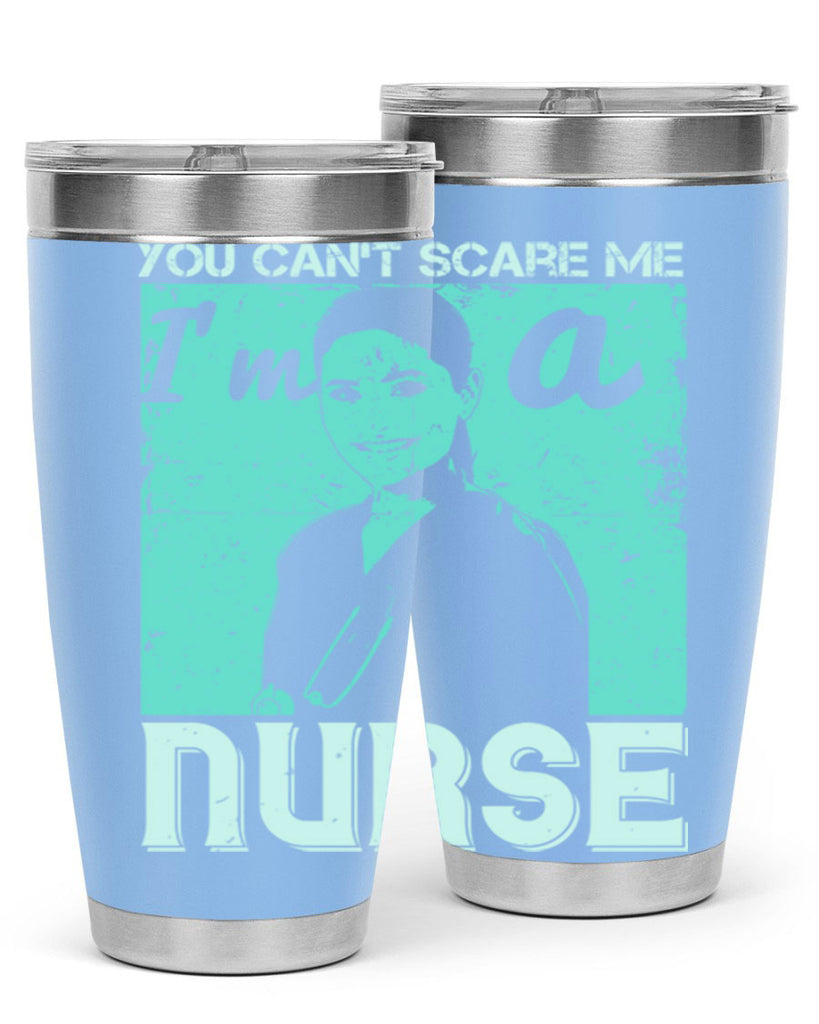 you cant scare me im a nurse Style 8#- medical- tumbler