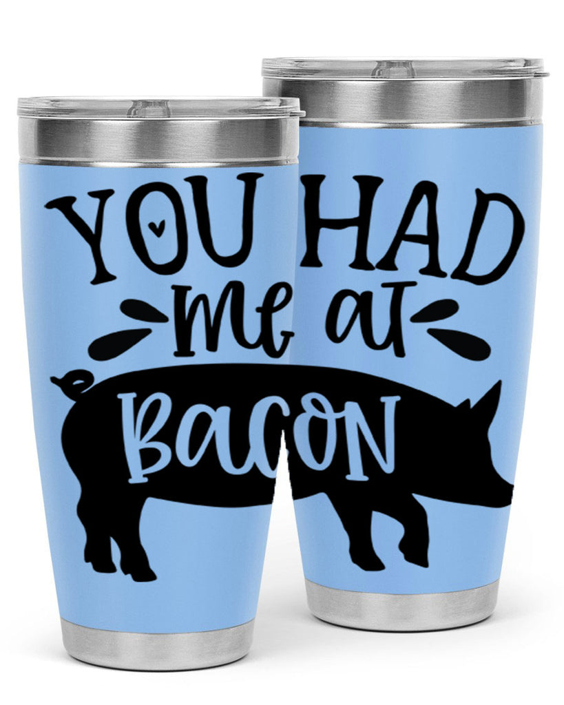 you had me at bacon 63#- kitchen- Tumbler