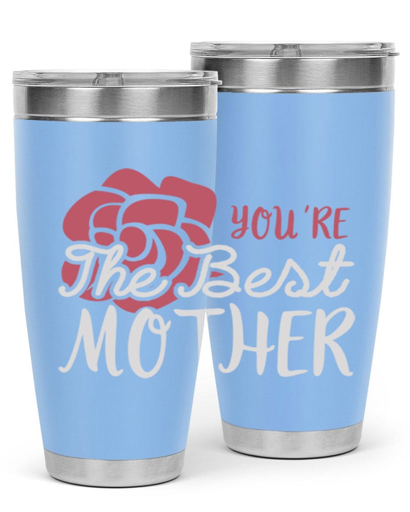 you’re the best mother 2#- mom- Tumbler