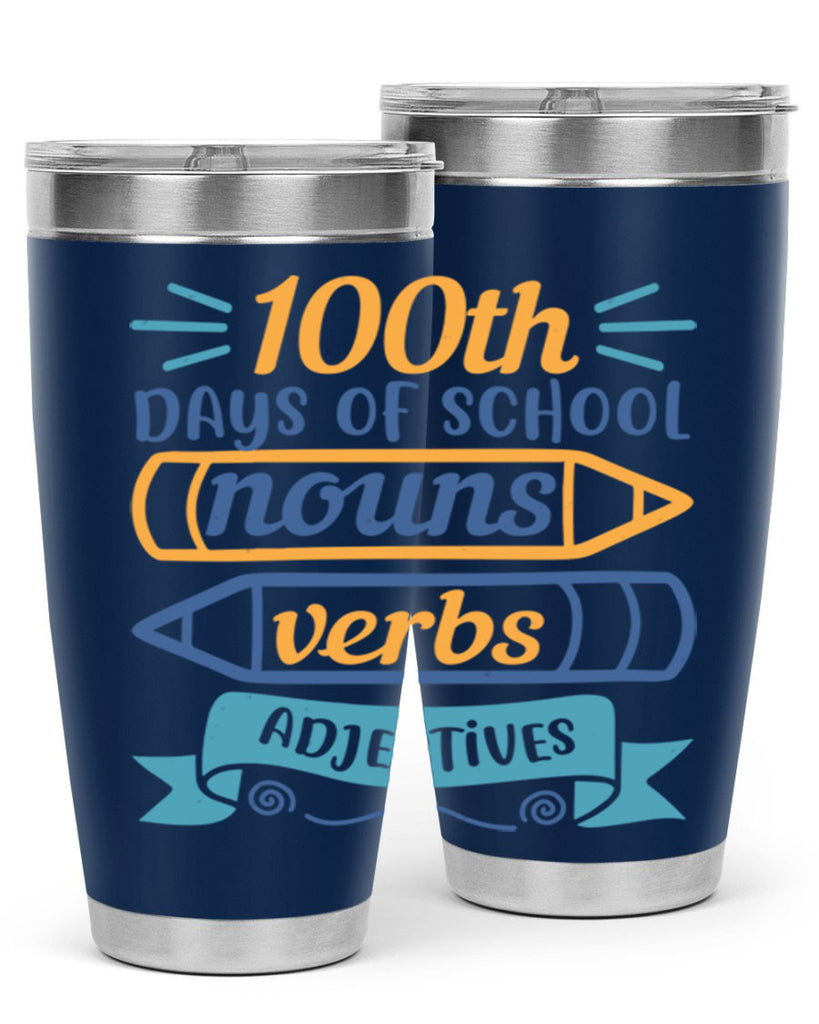 11 th days of school nound verbs adjevtives 40#- 100 days of school- Tumbler