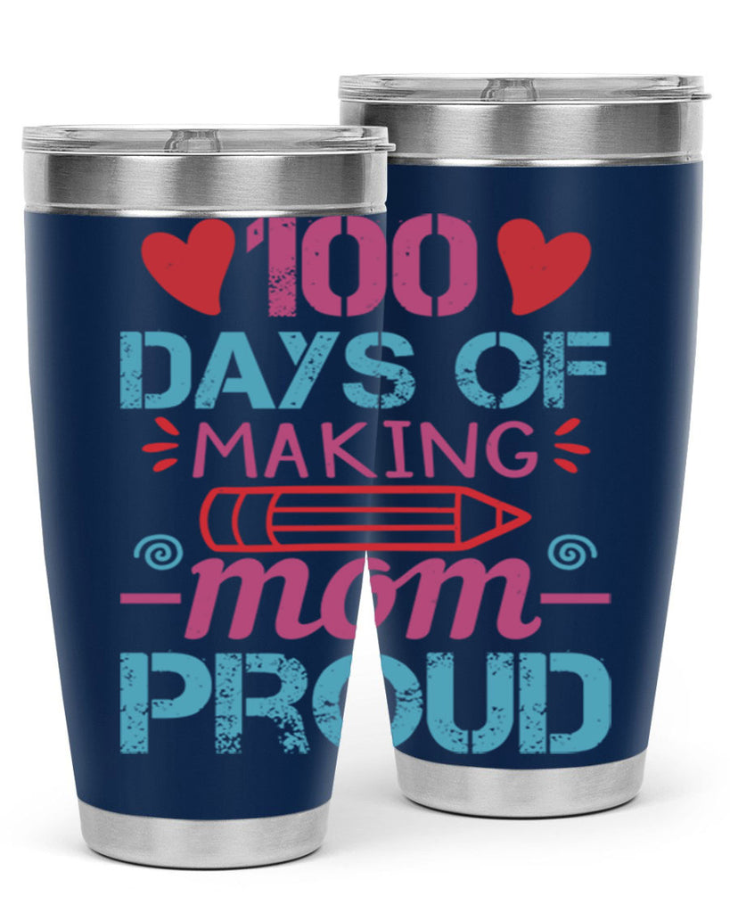 3 days of making mom proud 43#- 100 days of school- Tumbler