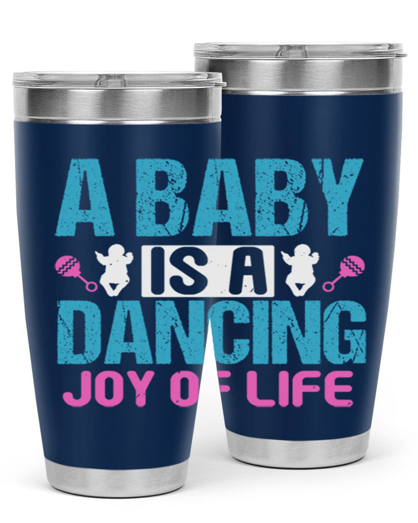 A baby is a dancing joy of life Style 179#- baby- tumbler