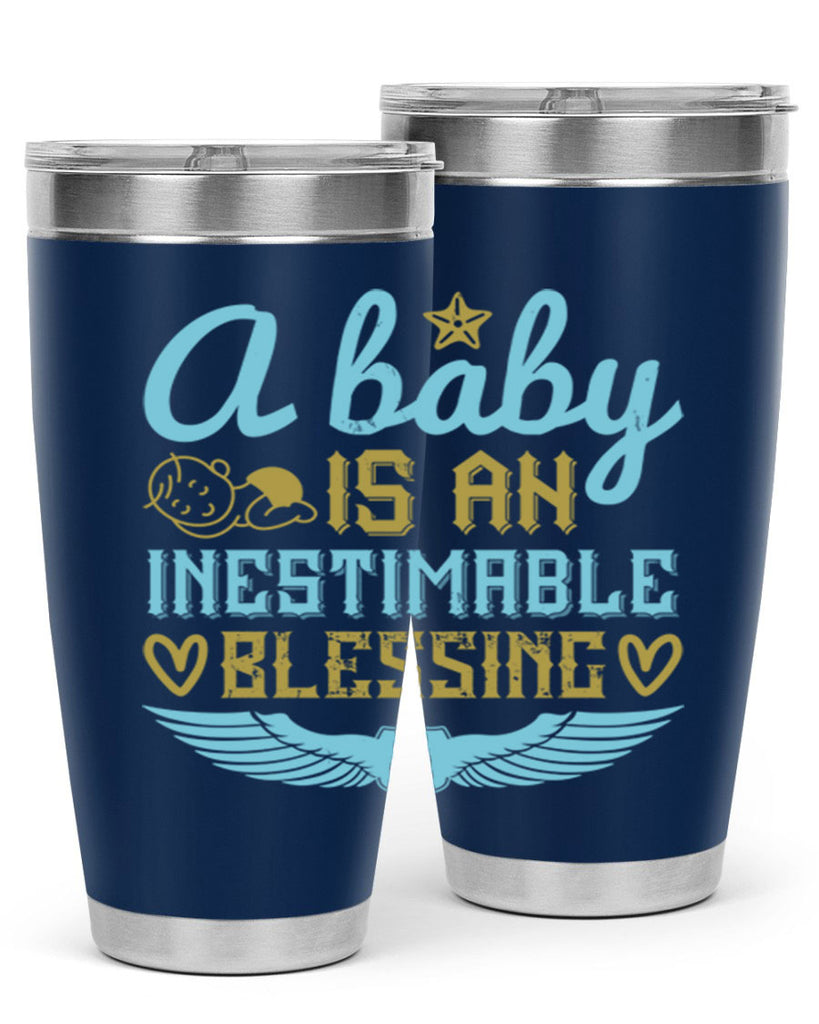 A baby is an inestimable blessing Style 141#- baby- tumbler