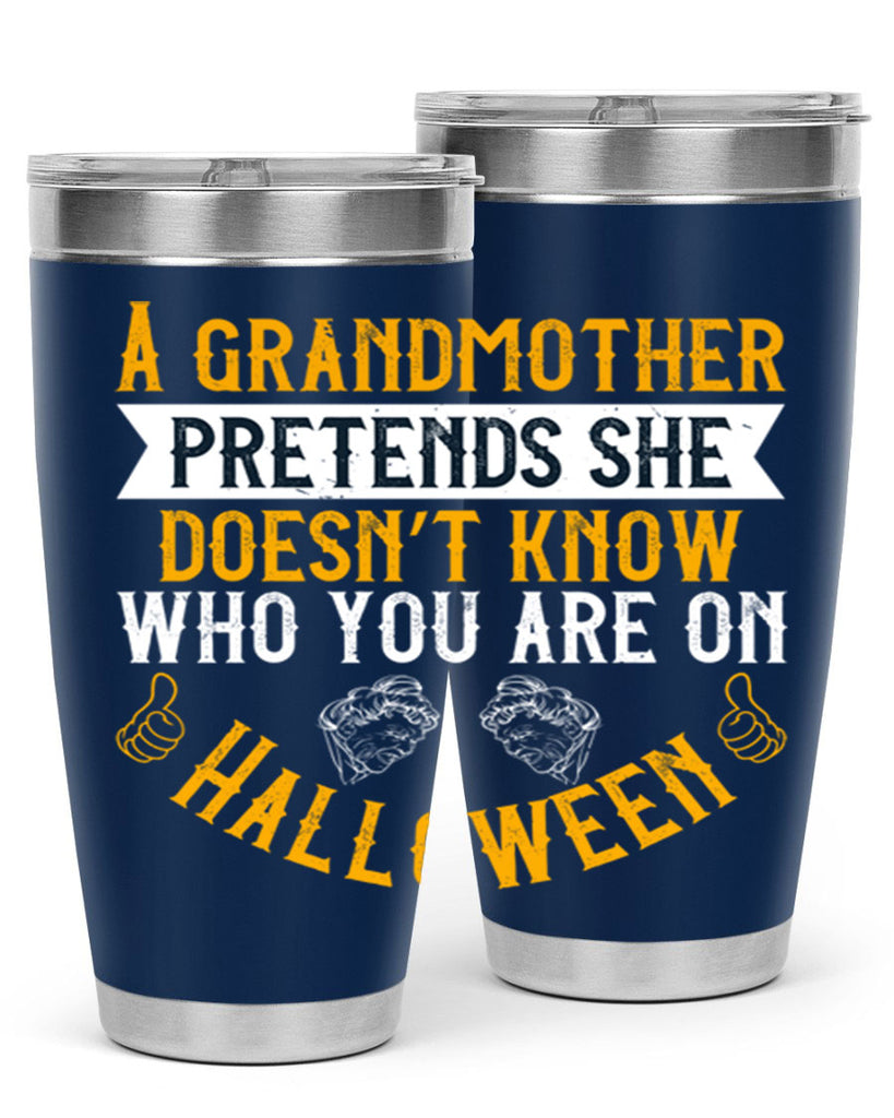 A grandmother pretends she doesn’t know who you are on Halloween 40#- grandma - nana- Tumbler