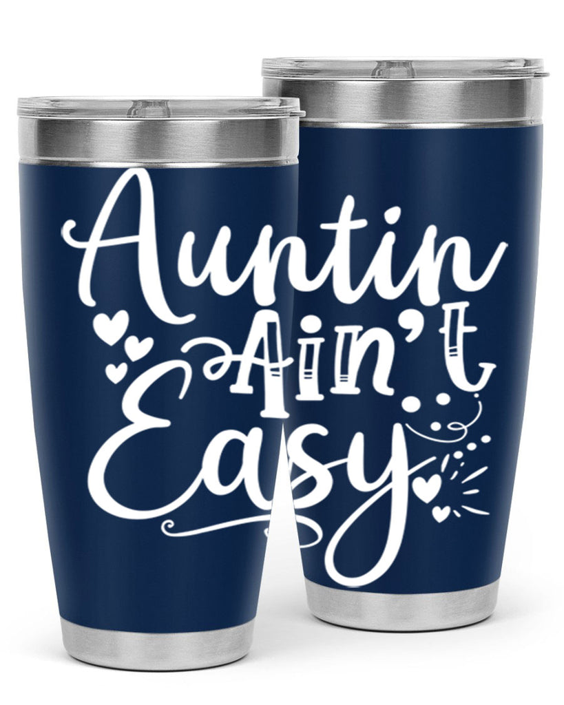 Auntin’ Ain’t Easy Style 13#- aunt- Tumbler