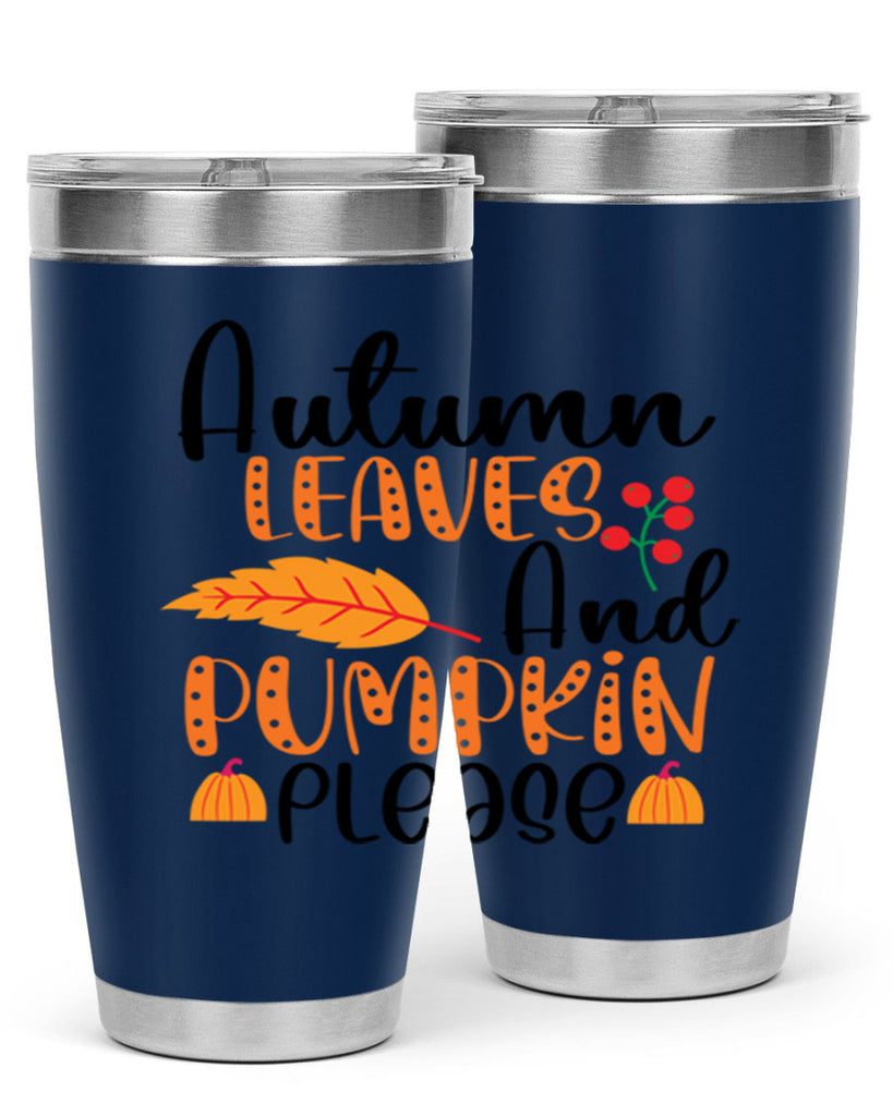 Autumn Leaves And Pumpkin Please 26#- fall- Tumbler
