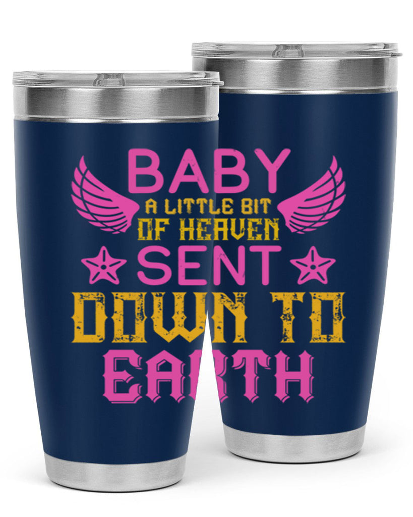 Baby A little bit of heaven sent down to earth Style 130#- baby- tumbler