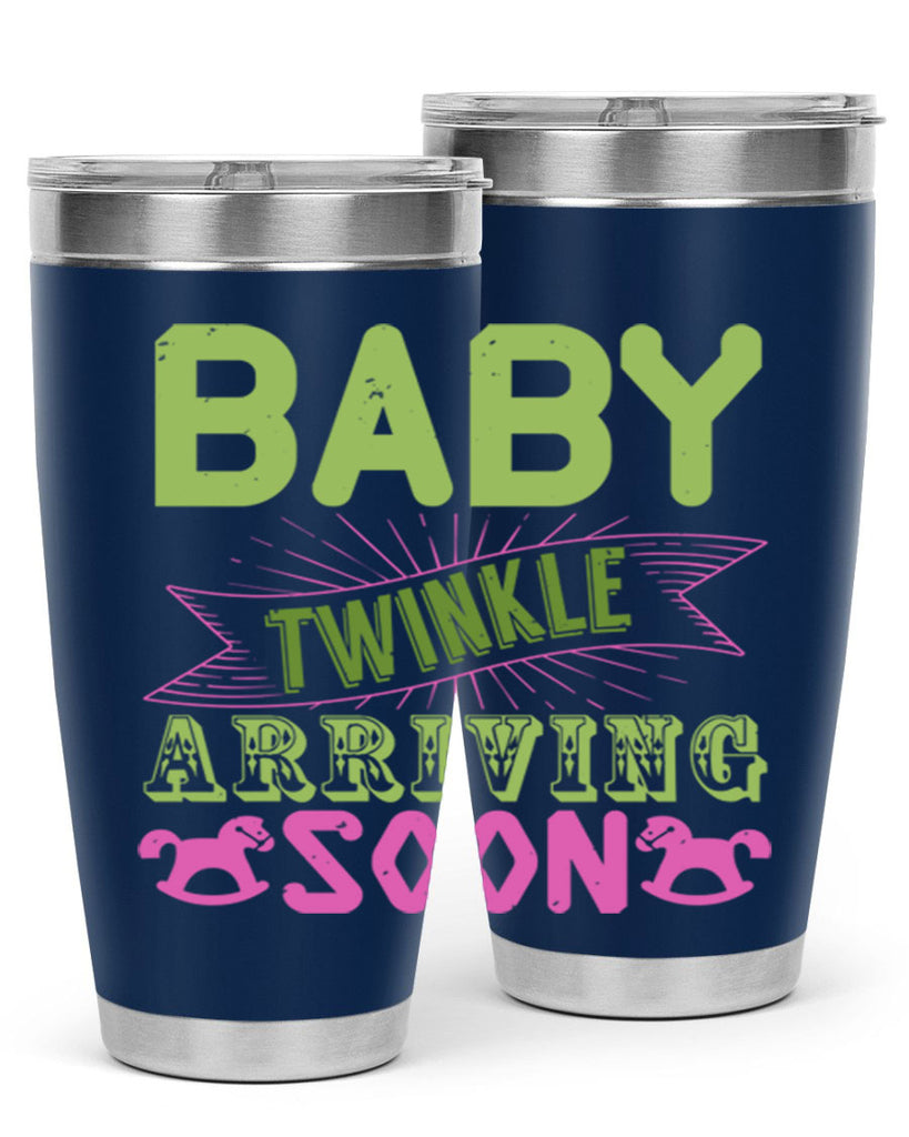 Baby Twinkle arriving soon Style 293#- baby- tumbler
